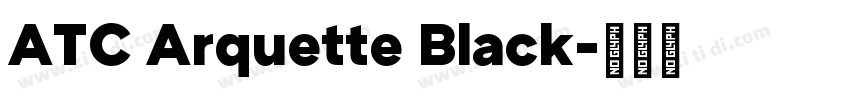ATC Arquette Black字体转换